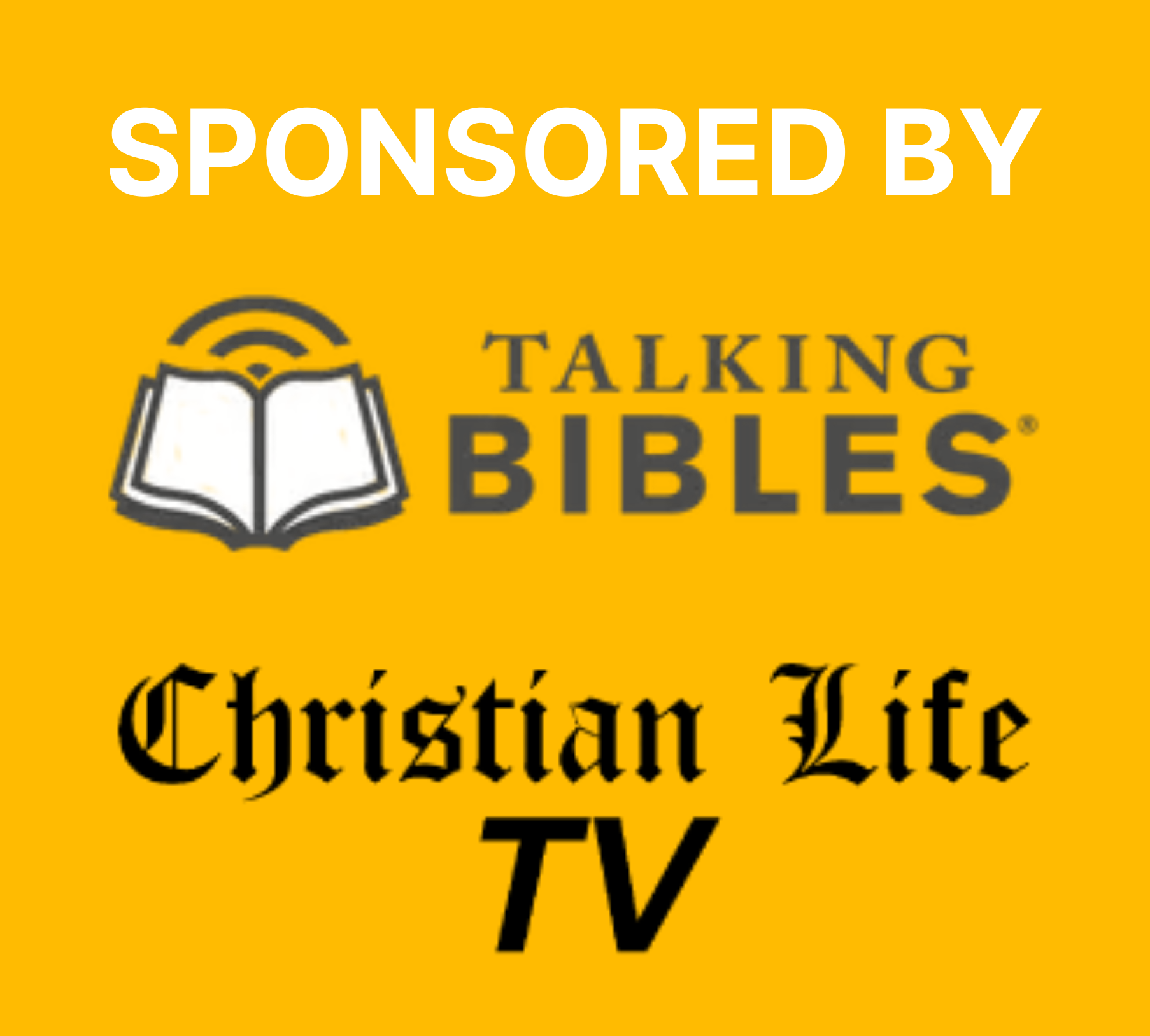 podcast episode sponsored by talking bibles and christian life tv