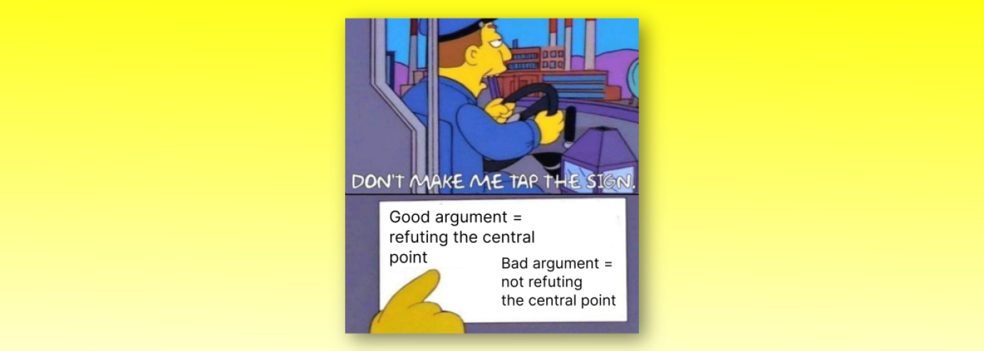 simpsons meme, don't make me tap sign, central point argument